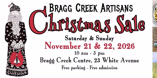 Bragg Creek Artisans 2026 Annual Christmas Sale