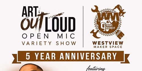 Art Out Loud Open Mic: 5 Year Anniversary Edition