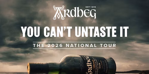 Ardbeg You Can\u2019t Untaste It 2026 National Tour Comes to Tacoma, Washington