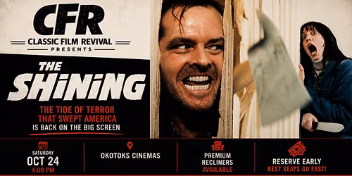 The Shining - Oct 24 at Okotoks Cinemas, presented by Classic Film Revival