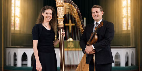 Reflections of Grace Music Concert; Rebekah Atkinson, Harpist & Matthew Atkinson, Violinist