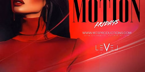 Motion Fridays Reloaded at LEVEL Astoria \u2013 September 11, 2026