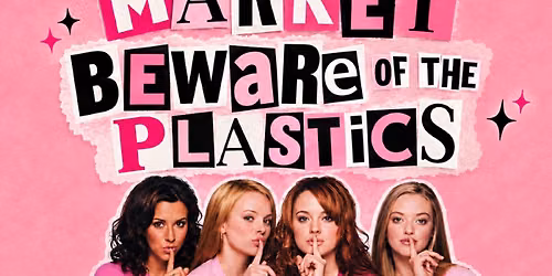MEAN GIRLS THEME MARKET 