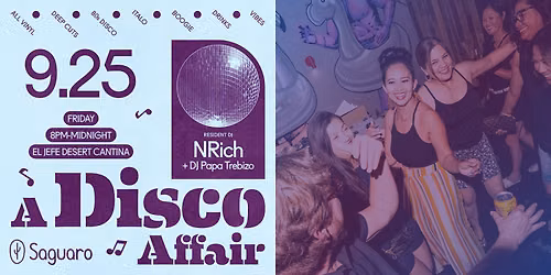 A Disco Affair \/\/ The Saguaro, Palm Springs