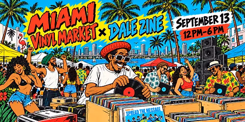 Miami Vinyl Market @ Dale Zine