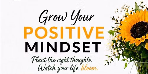 Grow Your Positive Mindset