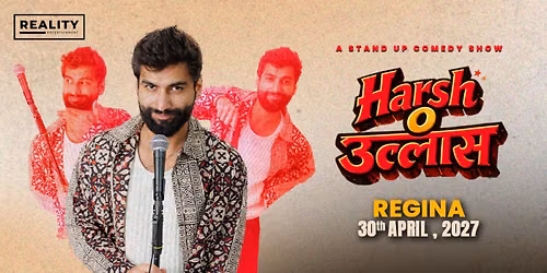 Harsh 'O' Ullas - A Standup Solo By Harsh Gujral - Live in Regina