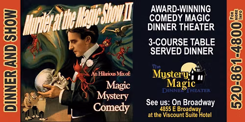 Mystery and Magic Dinner Theater - "Murder at the Magic Show II"