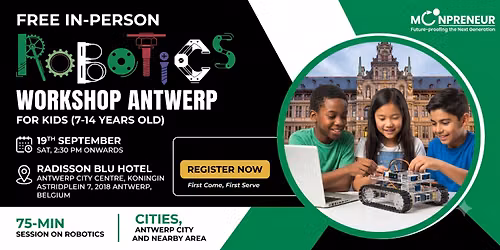 In-person Free Robotics Workshop For Kids at Antwerp(7-14yrs)