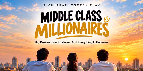 Middle Class Millionaires- A Comedy Play in Gujarati
