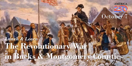Lunch & Learn: The Revolution in Bucks & Montgomery Counties