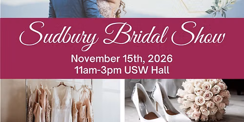 Sudbury Bridal Show - Fall 2026