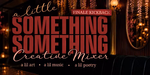 a lil SOMETHING SOMETHING Creative Mixer