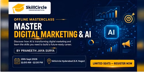 SkillCircle Masterclass Hyderabad: Start Your Career with Digital Marketing + AI