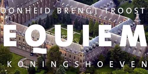 Requiem in Koningshoeven