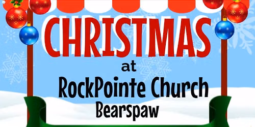 2nd Annual Christmas at RockPointe Church - Bearspaw