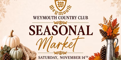 Seasonal Market at Weymouth Country Club