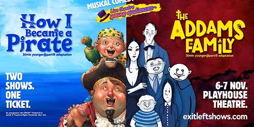 How I Became a Pirate & The Addams Family (Double Bill)
