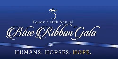 Equest\u2019s 46th Annual Blue Ribbon Gala