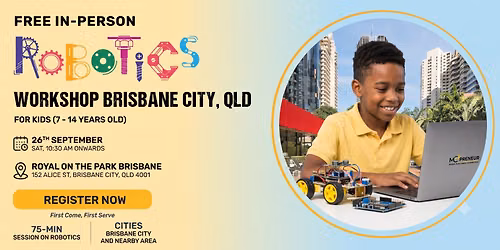 Free Robotics Workshop For Kids at Brisbane City (7-14yrs)