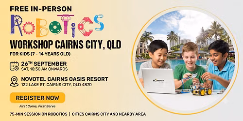 Free Robotics Workshop For Kids at Cairns City (7-14yrs)