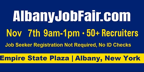 Albany Job Fair Saturday Nov 7, 2026  at the Empire State Plaza from 9a-1p