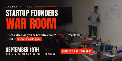 Startup Founder War Room | Chennai Edition.