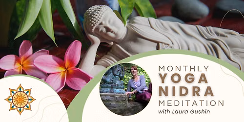Monthly Yoga Nidra Meditation with Laura Gushin