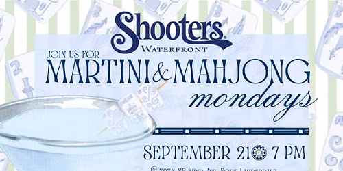 Martini & Mahjong Mondays at Shooters Waterfront