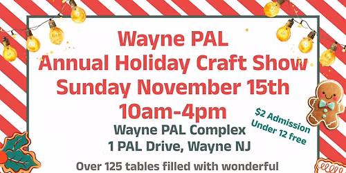 Wayne PAL 4th Annual Holiday Craft Show Fundraiser
