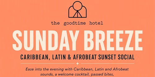Sunday Breeze: Caribbean, Latin & Afrobeat Sunset Social at The Goodtime Hotel on September 27