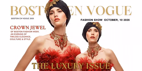 CLASSICAL LUXURY SHOW -During Boston Fashion Week