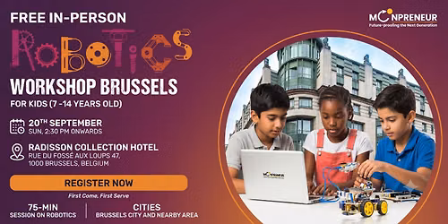 In-person Free Robotics Workshop For Kids at Brussels (7-14yrs)
