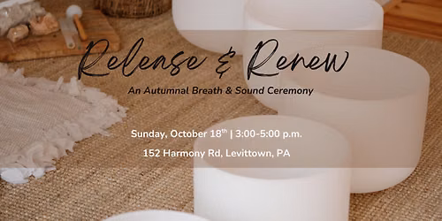 Release & Renew: An Autumnal Breath & Sound Ceremony