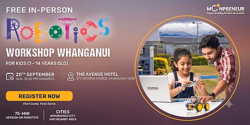 In-person Free Robotics Workshop For Kids at Whanganui (7-14yrs)