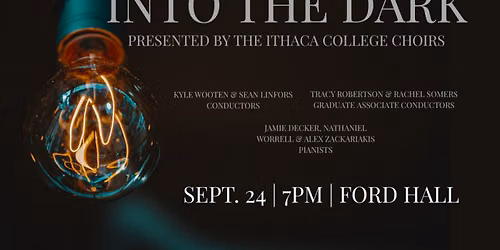 Into The Dark: Ithaca College Choral Collage
