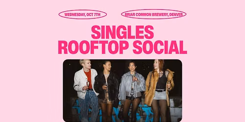 Singles Rooftop Social (25+)
