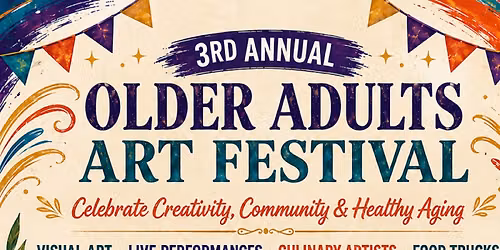 3rd Annual Older Adult Arts Festival