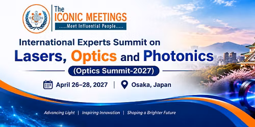  International Experts Summit on Lasers, Optics and Photonics 