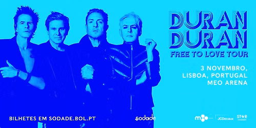 DURAN DURAN - Free To Love Tour | Lisboa
