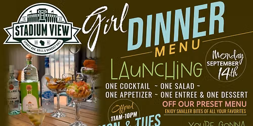 Girl Dinner @ Stadium View