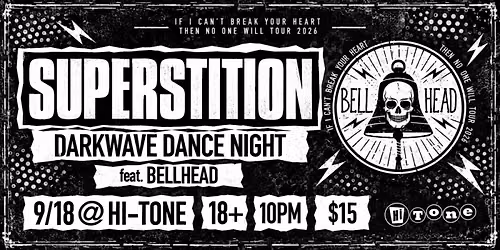 SUPERSTITION: Darkwave Dance Night feat. BELLHEAD