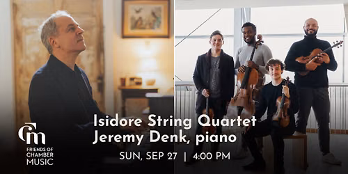 Isidore String Quartet and Jeremy Denk, piano