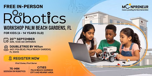 Free Robotics Workshop For Kids at Palm Beach Gardens, FL(7-14yrs)