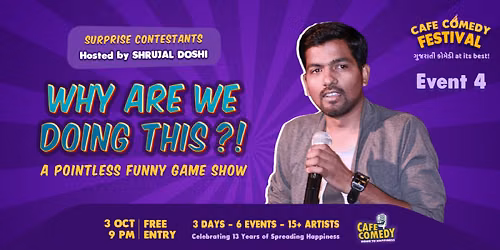 Why Are We Doing This? - Cafe Comedy Festival (Event 4)