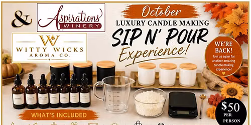 Luxury Candle Making: Sip N' Pour Experience!