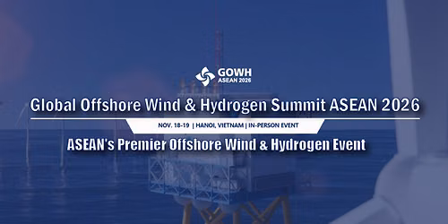 Global Offshore Wind & Hydrogen Summit ASEAN 2026
