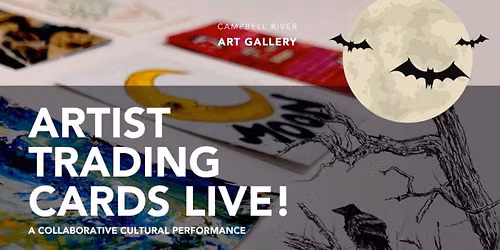 Artist Trading Cards LIVE at the Campbell River Art Gallery