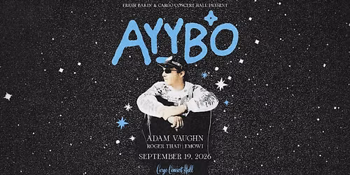 AYYBO at Cargo Concert Hall