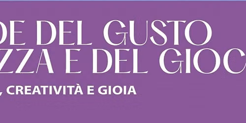 Le Strade del Gusto, della Bellezza e del Gioco
